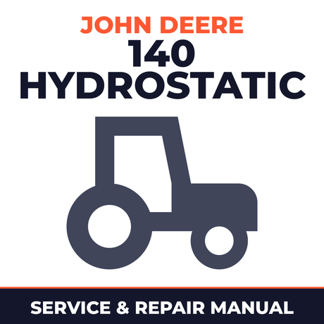 John Deere 140 Hydrostatic Tractor Service & Repair Manual