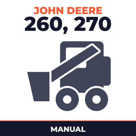 John Deere 260, 270 Skid Steer Loaders Technical Manual