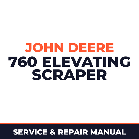 John Deere 760 Elevating Scraper Service & Repair Manual
