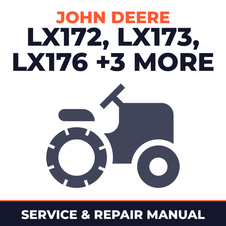 John Deere LX172 LX173 LX176 LX178 LX186 LX188 Lawn Garden Tractor Service & Repair Manual