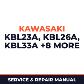 Kawasaki Trimmer Brushcutter KBL23A/26A KBL33A/34A/43A/48A KBH26A/33A/34A/43A/48A Service & Repair Manual