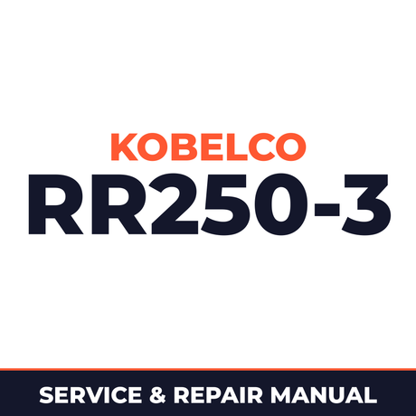 Kobelco RR250-3 Crane Service & Repair Manual