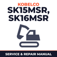 Kobelco SK15MSR, SK16MSR Mini Excavator Service Repair Manual - PF02-02001 & Up