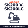 Kobelco SK200 V, SK200LC V Crawler Excavator Service Repair Manual - LQ03701 & Up, LL02501 & Up