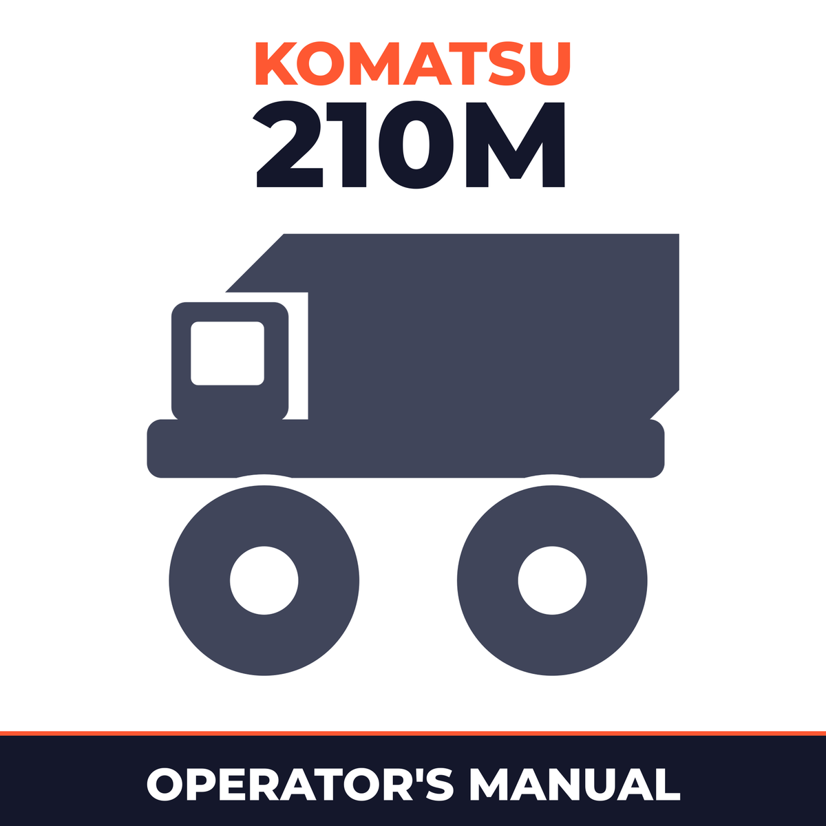 KOMATSU 210M Dump Truck Operation & Maintenance Manual (S/N: BFA40DP thru EP, 24577 thru 24647, A10609 thru A10624)