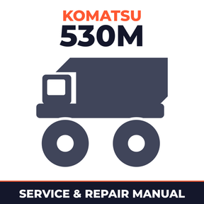 Komatsu 530M Dump Truck Workshop Repair Service Manual