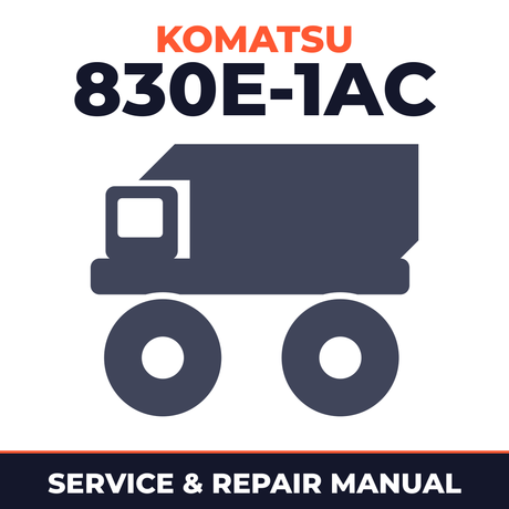 Komatsu 830E-1AC Dump Truck Full Service Repair Manual