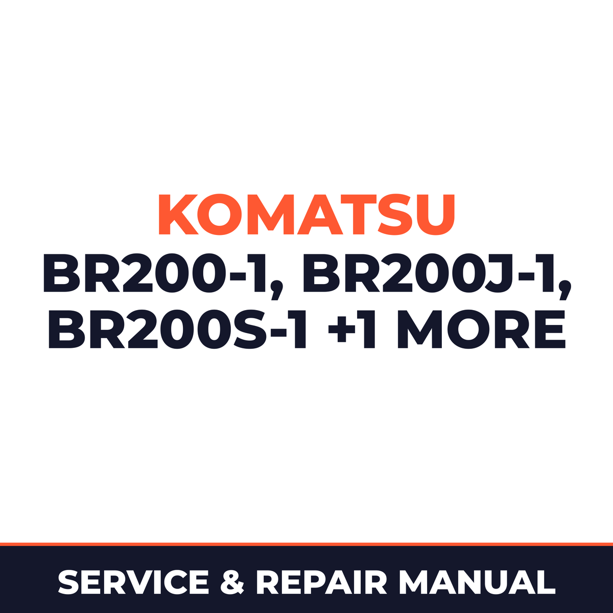 Komatsu BR200-1, BR200J-1, BR200J-1, BR200S-1 BR200R-1 Mobile Crusher Service & Repair Manual