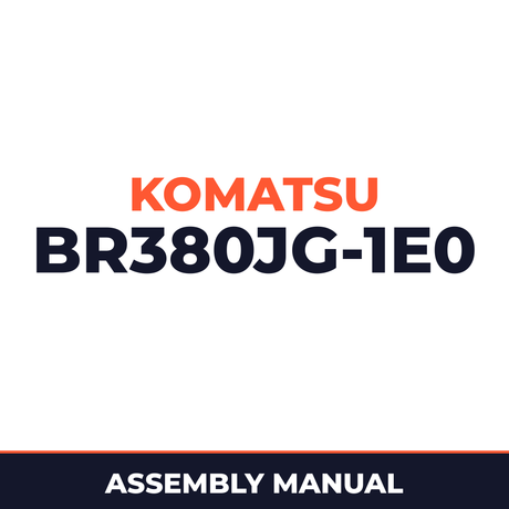 Komatsu BR380JG-1E0 Field Assembly Instruction