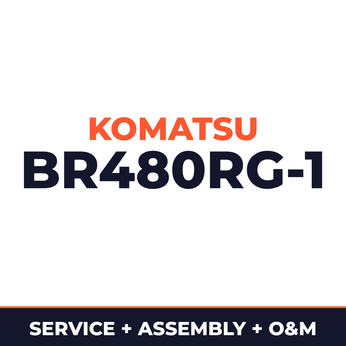 KOMATSU BR480RG-1 MOBILE CRUSHER Service Repair Manual + Field ASSEMBLY Manual + Operation & Maintenance Manual