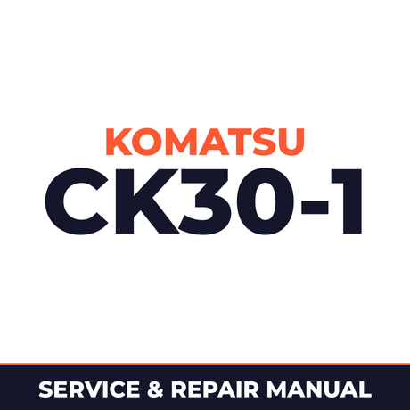 Komatsu CK30-1 serial F30001 onwards Service manual