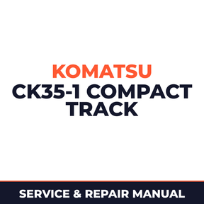 KOMATSU CK35-1 COMPACT TRACK Loader Service Shop Repair Manual