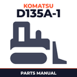 Komatsu D135A-1 Bulldozer Parts Catalogue Manual - SN 10001 and UP