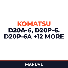 Komatsu D20A-6, D20P-6, D20P-6A, D20PL-6, D20PLL-6, D20S-6, D20Q-6, D21A-6, D21E-6, D21P-6A, D21P-6, D21P-6B,D21PL-6, D21S-6, D2
