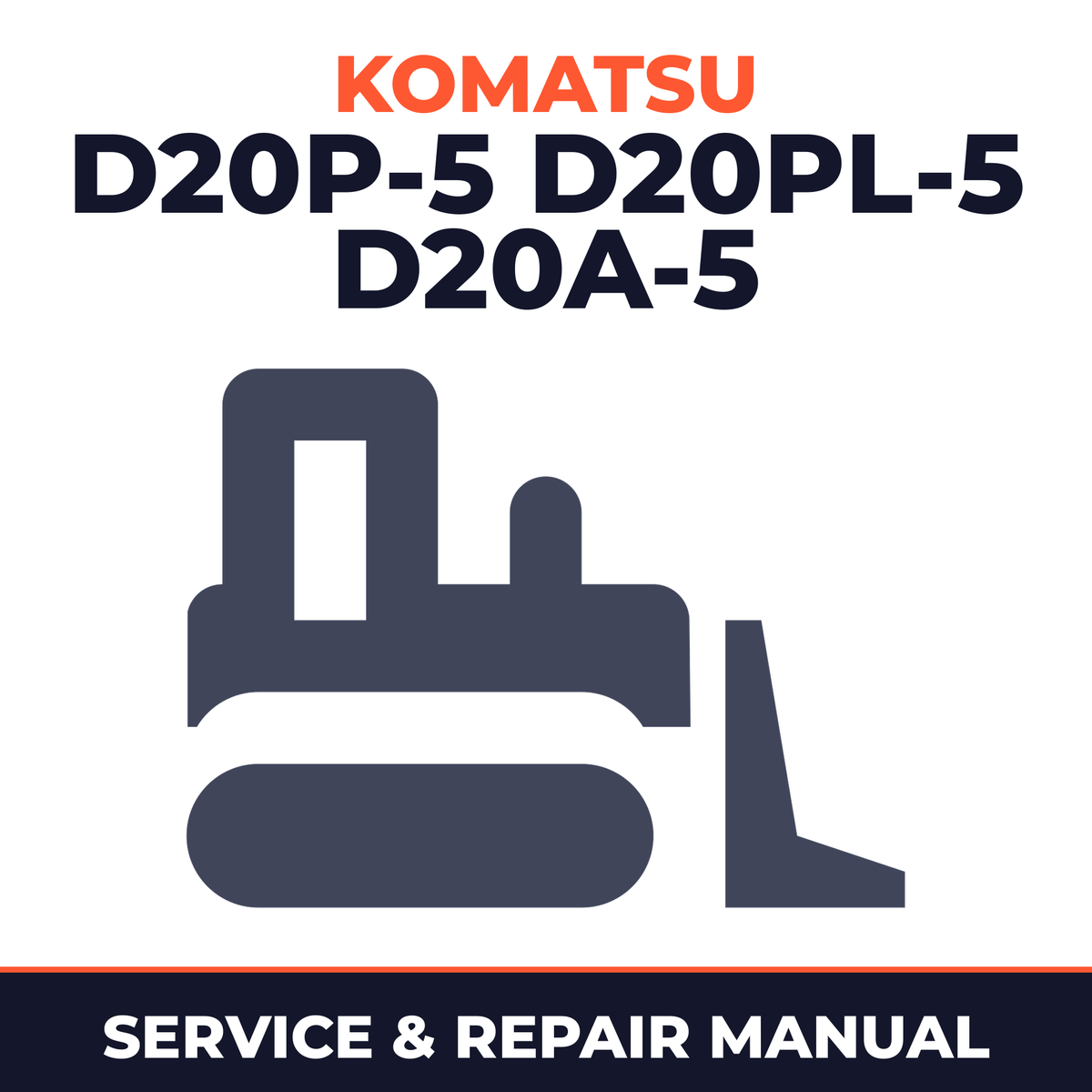 Komatsu D20P-5 D20PL-5 D20A-5 Workshop Service Manual
