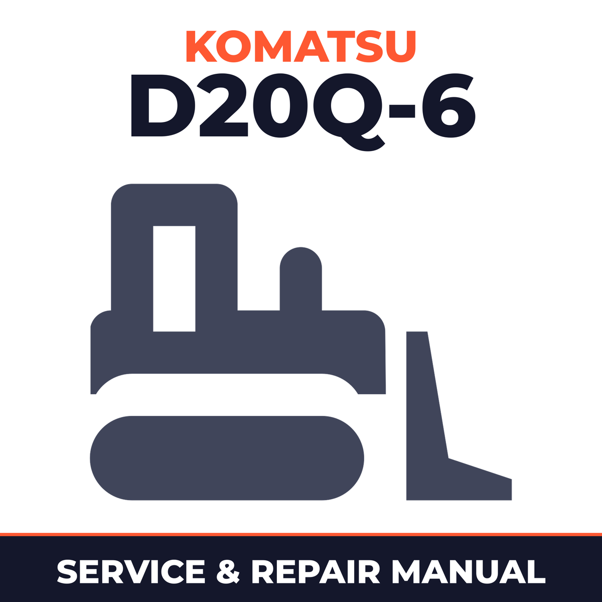 Komatsu D20Q-6 Bulldozer Workshop Repair Service Manual
