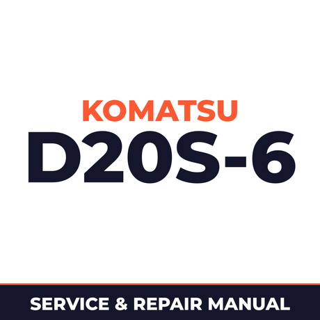 Komatsu D20S-6 Bulldozer Full Service Repair Manual