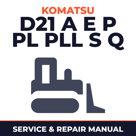 Komatsu D21 A E P PL PLL S Q -6 Bulldozer Service Manual