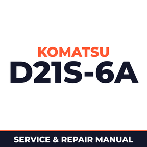 Komatsu D21S-6A Bulldozer Workshop Service Manual Repair