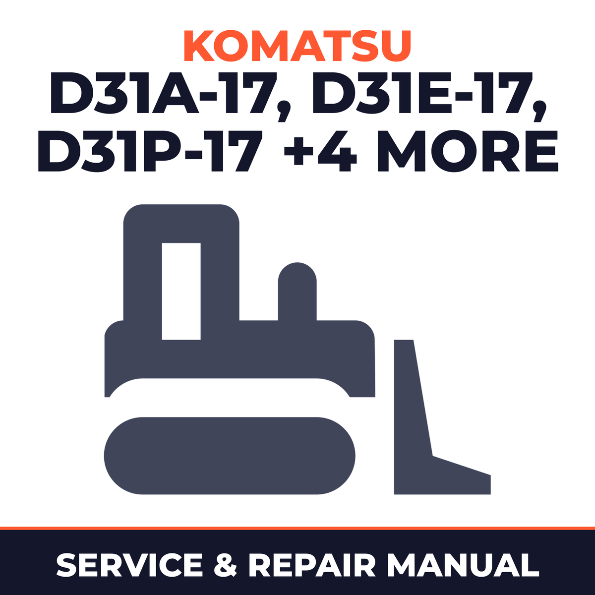Komatsu D31A-17 D31E-17 D31P-17 D31PL-17 D31PLL-17 D31P-17A D31P-17B Dozer Bulldozer Service Repair Workshop Manual (SN