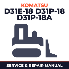 Komatsu D31E-18 D31P-18 D31P-18A Workshop Service Manual