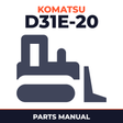 Komatsu D31E-20 Bulldozer Parts Catalogue Manual - SN 42001 and UP