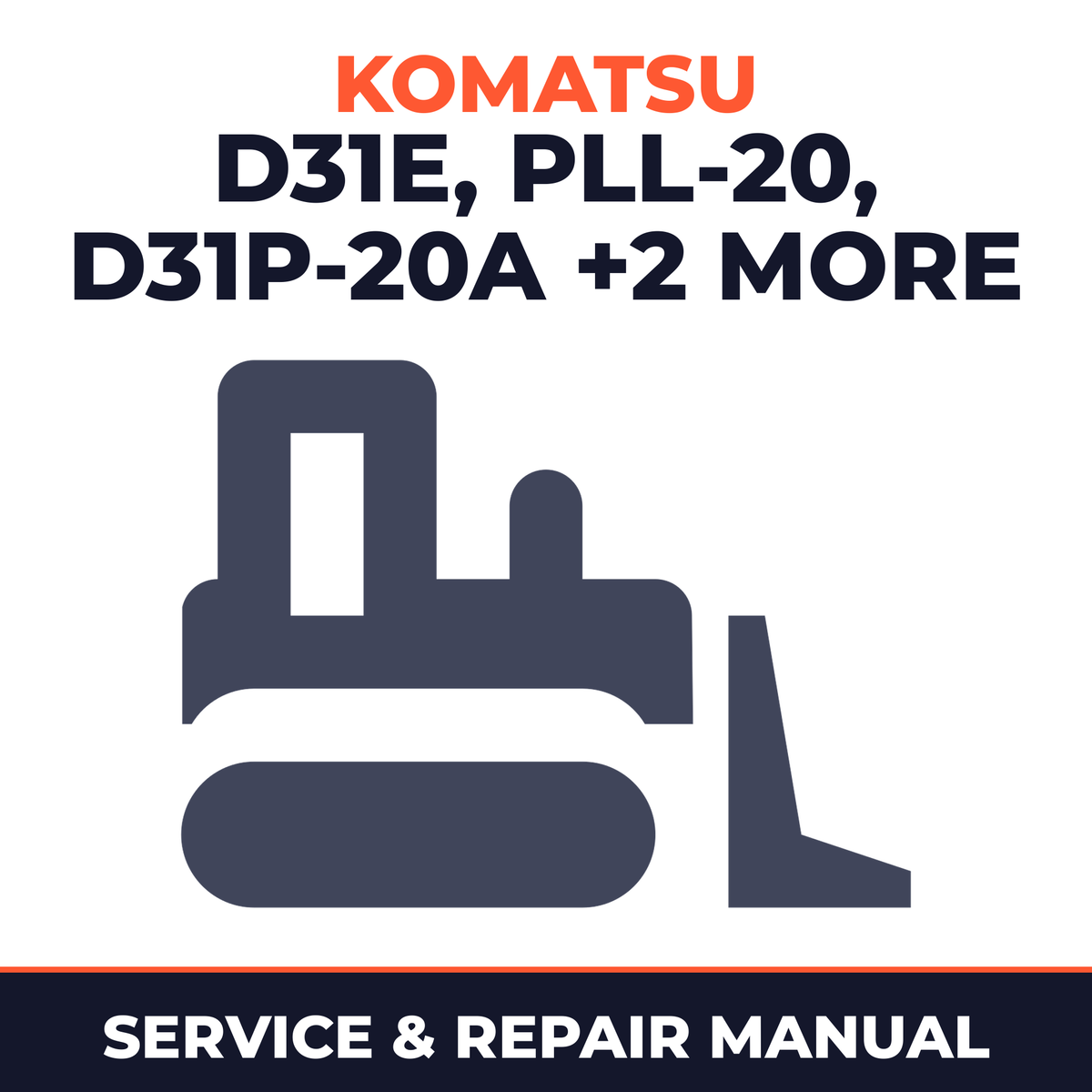 Komatsu D31E,P,S,Q,PL,PLL-20; D31P-20A; D37E-5; D37P-5A Dozer Bulldozer Service Repair Manual