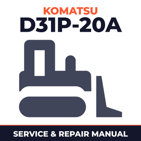 Komatsu D31P-20A Bulldozer Workshop Repair Service Manual