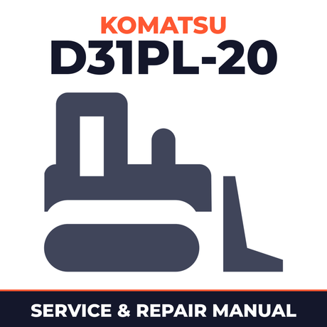 Komatsu D31PL-20 Bulldozer Workshop Service Repair Manual