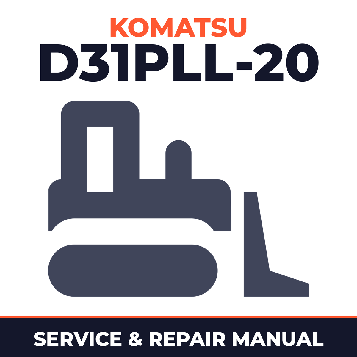 Komatsu D31PLL-20 Bulldozer Workshop Repair Service Manual