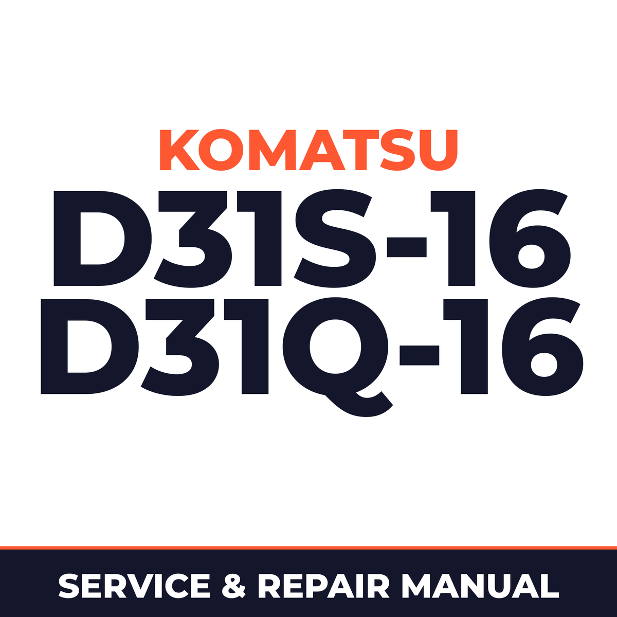 Komatsu D31S-16 D31Q-16 Crawler Loader Service Repair Manual - SN 25001 and up