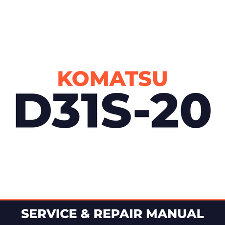 Komatsu D31S-20 Bulldozer Workshop Service Repair Manual