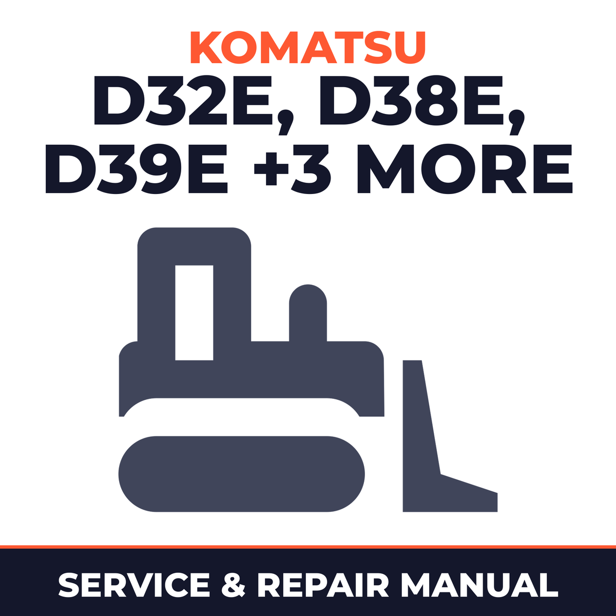 Komatsu D32E D38E D39E D32P D38P D39P-1-1A Shop Manual
