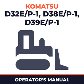 KOMATSU D32E/P-1 D38E/P-1 D39E/P-1 DOZERS Operation Manual