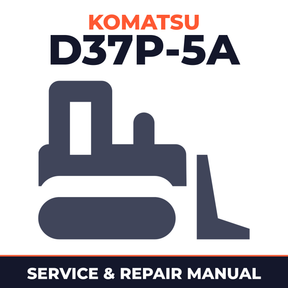 Komatsu D37P-5A Bulldozer Workshop Repair Service Manual