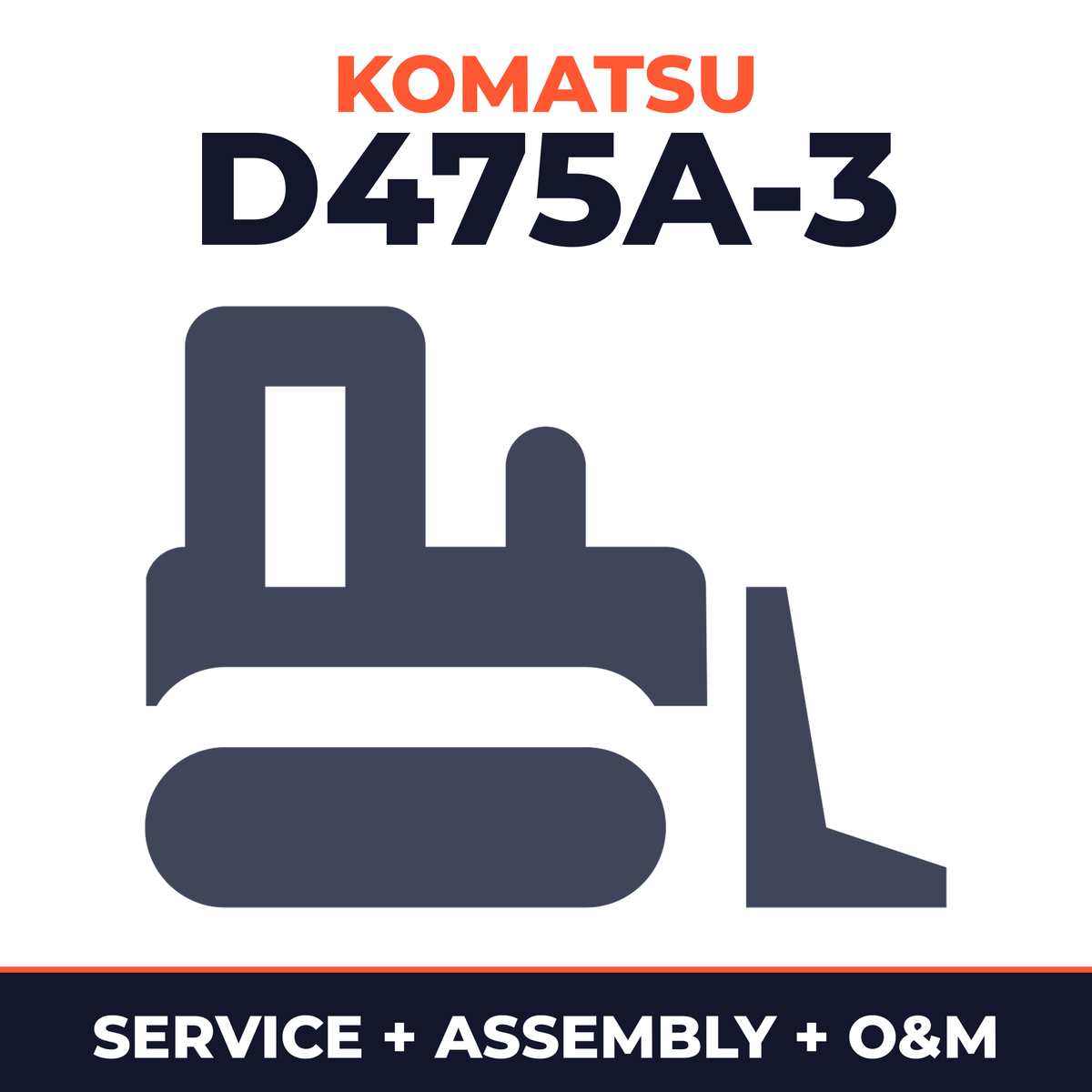 KOMATSU D475A-3 BULLDOZER Service Repair Manual + Field ASSEMBLY Manual + Operation & Maintenance Manual
