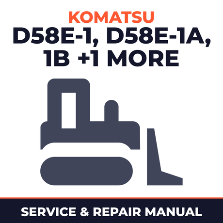 KOMATSU D58E-1 D58E-1A,1B D58P-1,1B DOZER Service Manual