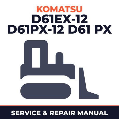 KOMATSU D61EX-12 D61PX-12 D61 PX Workshop Repair Manual