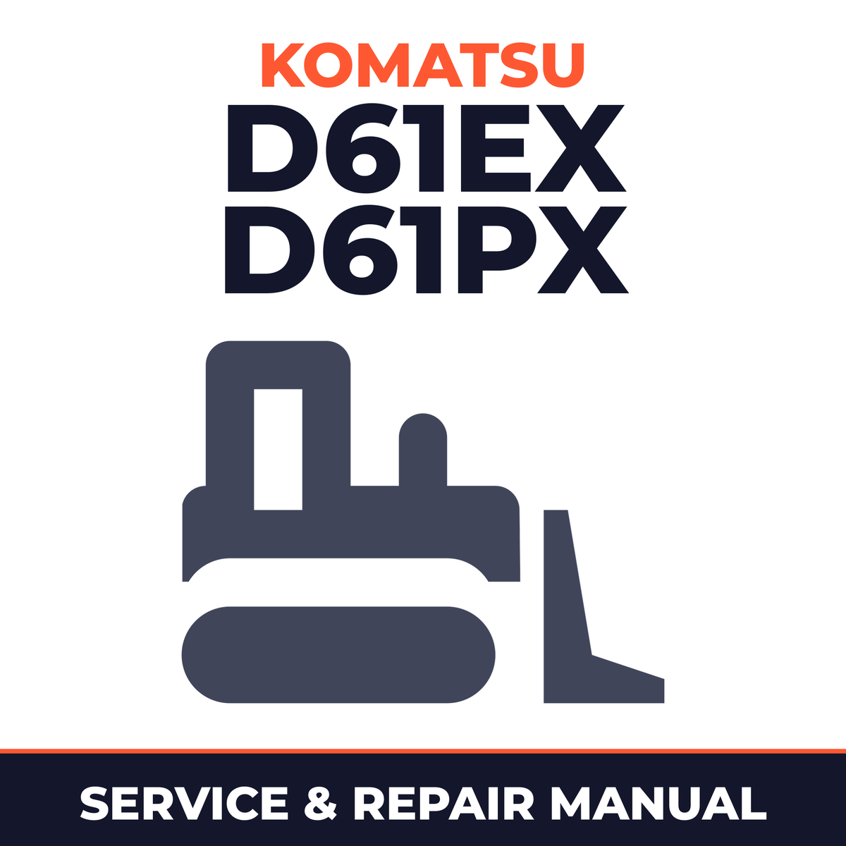 KOMATSU D61EX 15 D61PX 15 Service Repair Manual