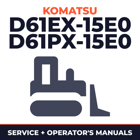 KOMATSU D61EX-15E0, D61PX-15E0 BULLDOZER Service Repair Manual + Operation & Maintenance Manual