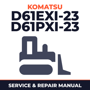 Komatsu D61EXI-23, D61PXI-23 Bulldozer Workshop Service Repair Manual (SN: 30324 and up)