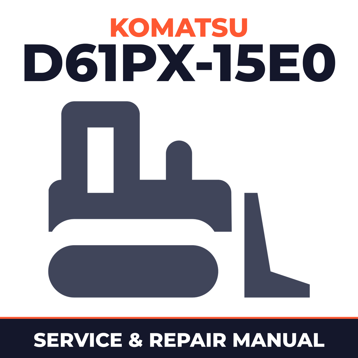 Komatsu D61PX-15E0 Bulldozer Workshop Service Repair Manual