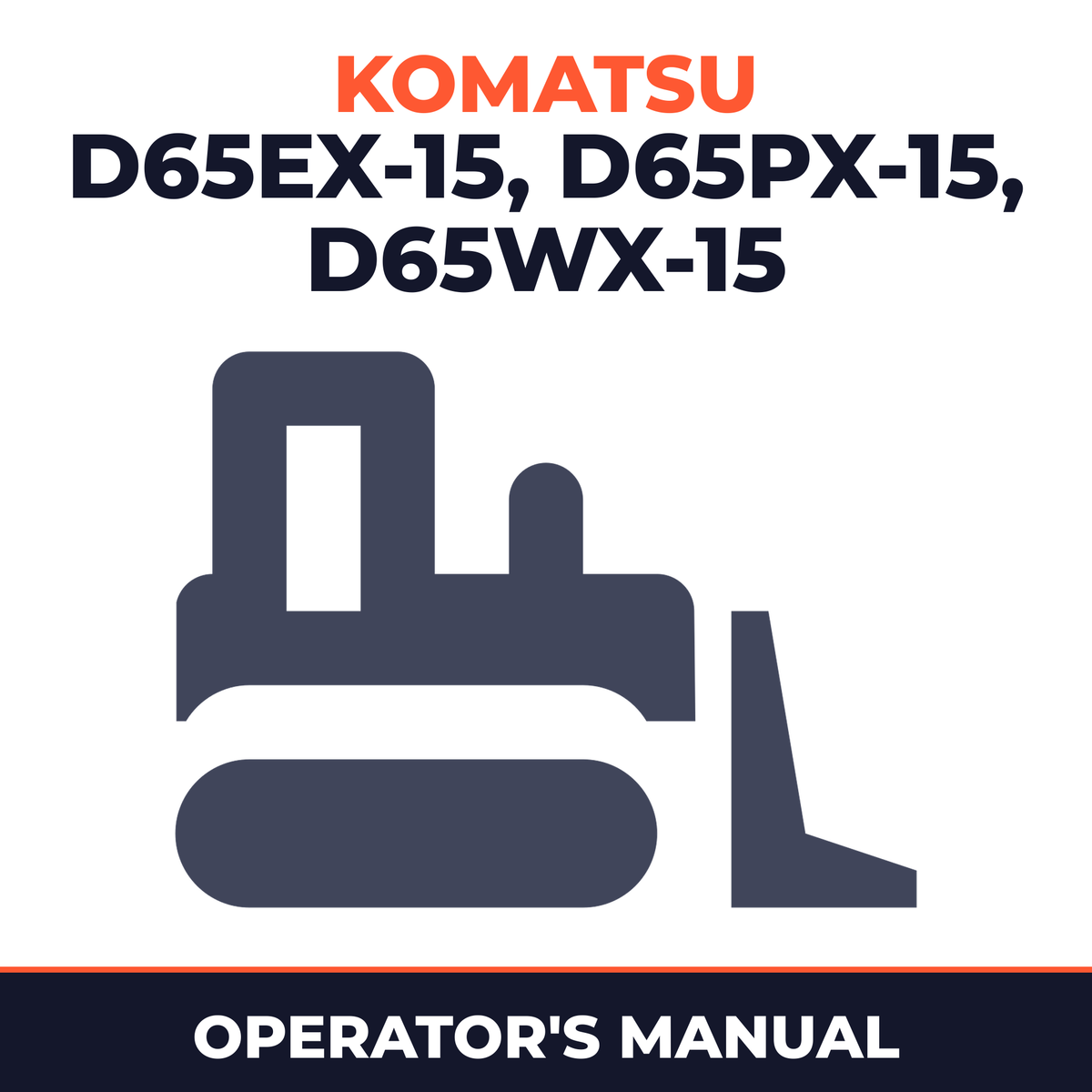 KOMATSU D65EX-15, D65PX-15, D65WX-15 BULLDOZER Operation & Maintenance Manual