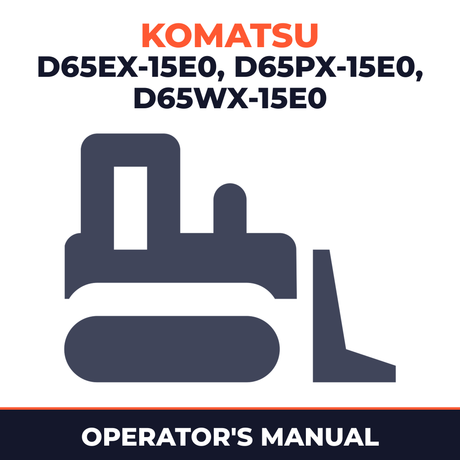 KOMATSU D65EX-15E0, D65PX-15E0, D65WX-15E0 BULLDOZER Operation & Maintenance Manual (S/N: 71069 and up, 69105 and up)