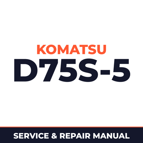 Komatsu D75S-5 Service Repair Workshop Manual