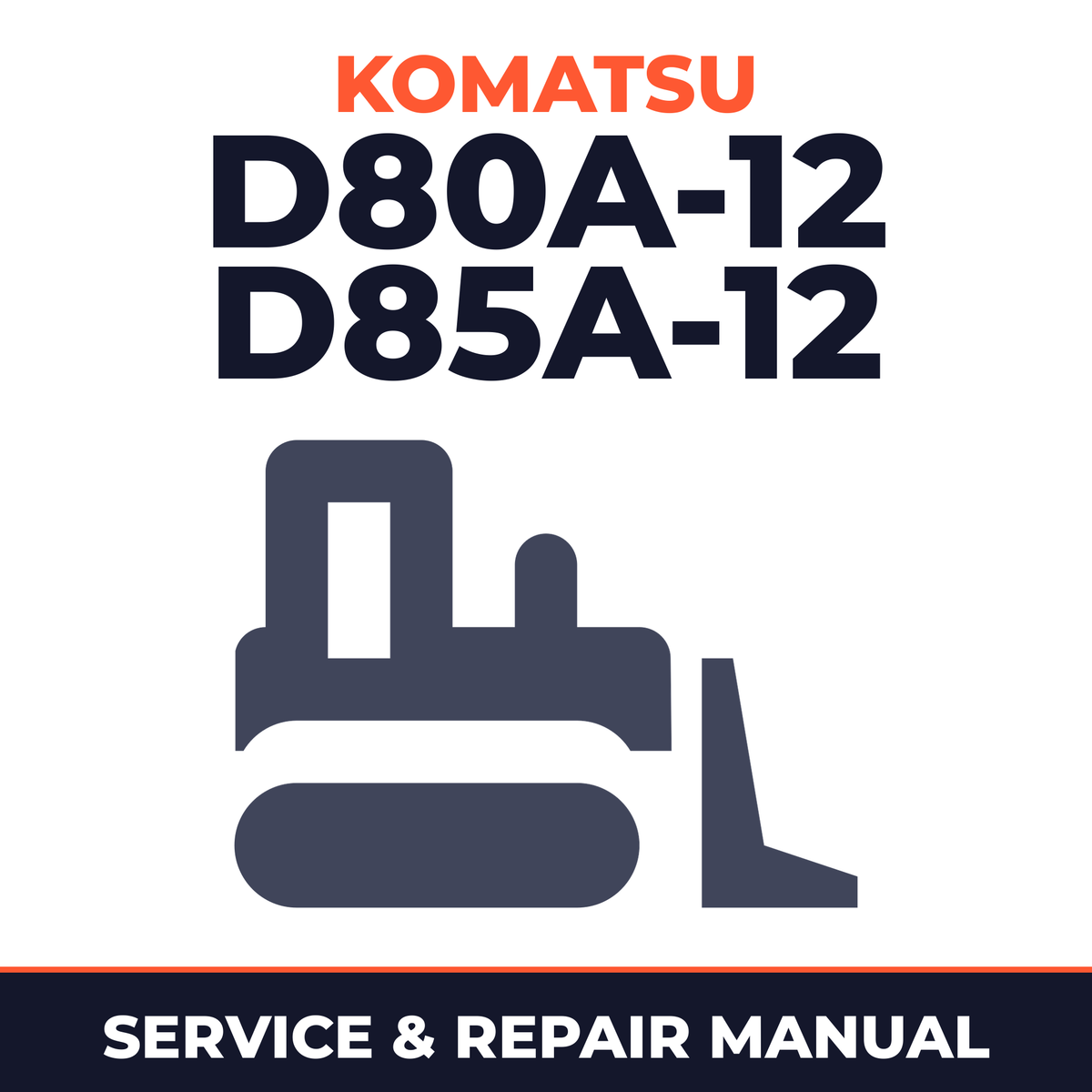 Komatsu D80A-12 D85A-12 Dozer Bulldozer Service Repair Workshop Manual (SN: 10001 and up)