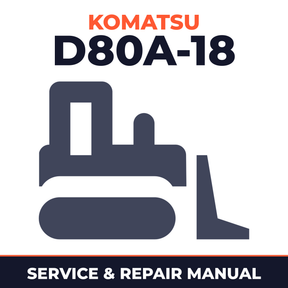 Komatsu D80A-18 Bulldozer Workshop Repair Service Manual