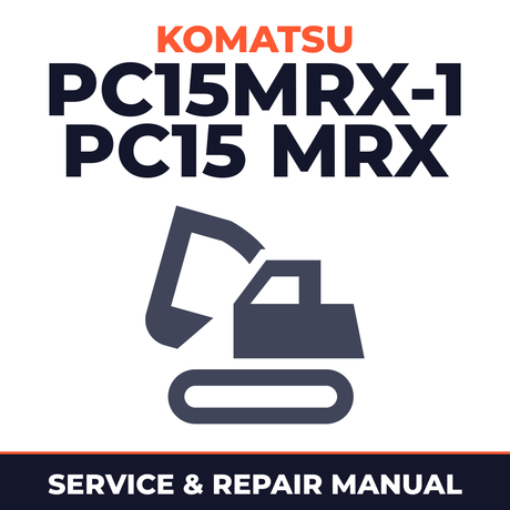 Komatsu Excavator PC15MRx-1 PC15 MRX Service Repair Shop Manual