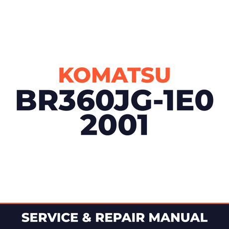 Komatsu Galeo BR360JG-1E0 2001 and up Service Manual