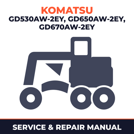 Komatsu GD530AW-2EY GD650AW-2EY GD670AW-2EY Service Manual